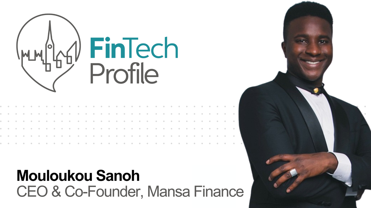 Mouloukou Sanoh, CEO & Co-Founder, Mansa Finance