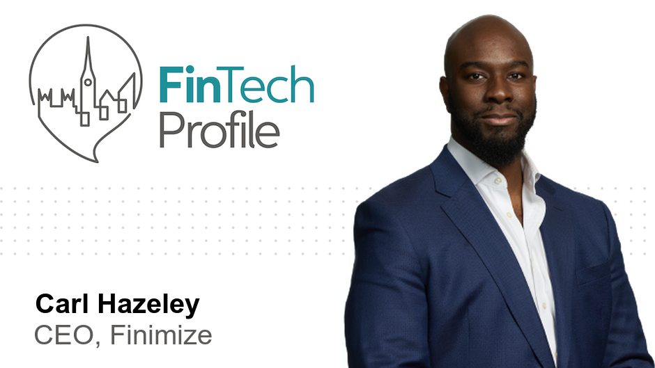 Carl Hazeley, CEO, Finimize