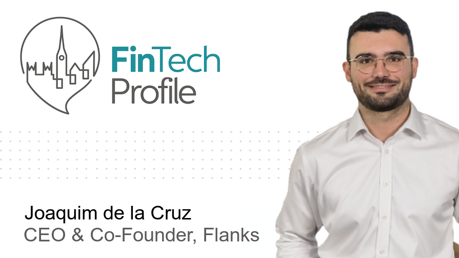 Joaquim De La Cruz, CEO & Co-founder of Flanks