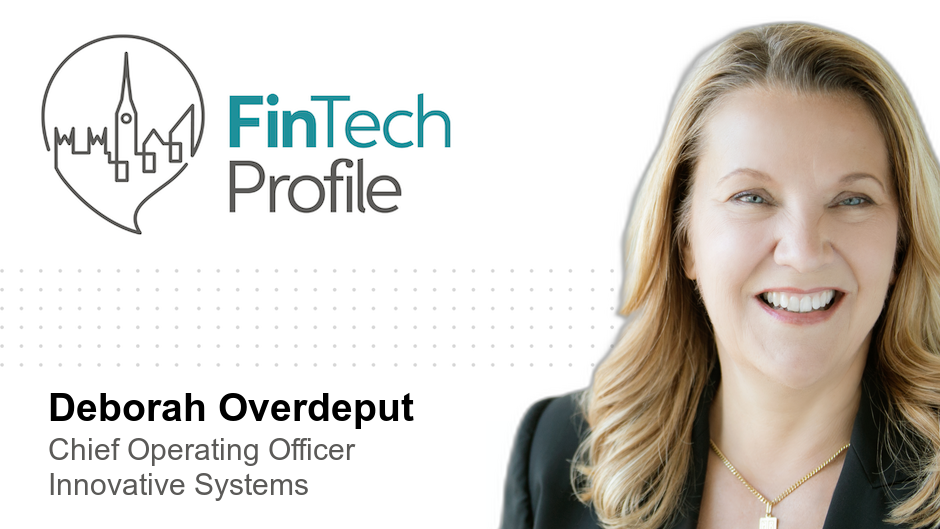 Deborah Overdeput, Chief Operating Officer, Innovative Systems