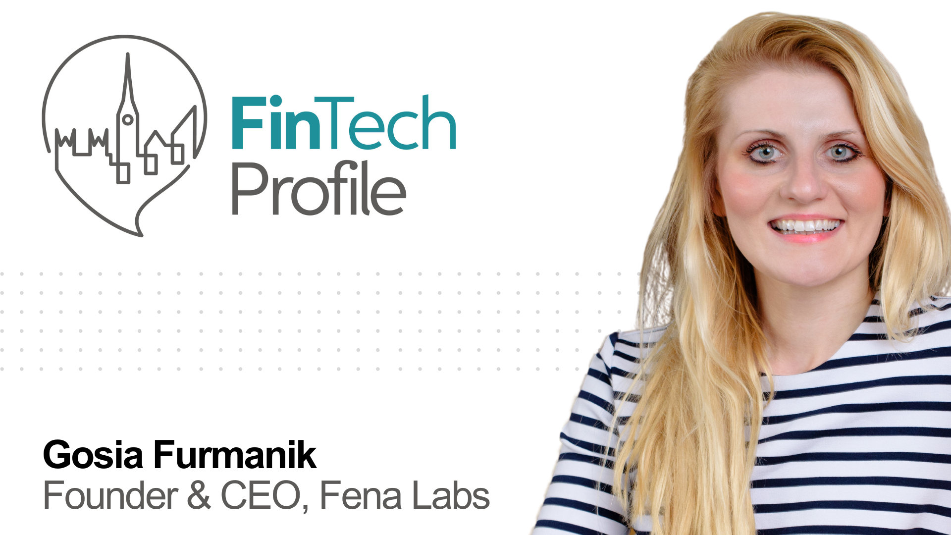 Gosia Furmanik, Founder & CEO, Fena Labs