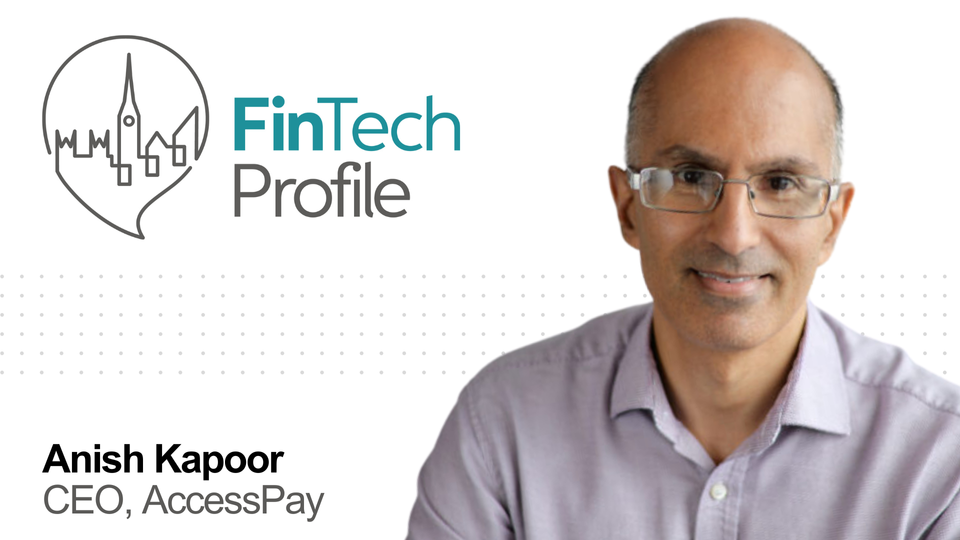 Anish Kapoor, CEO, AccessPay