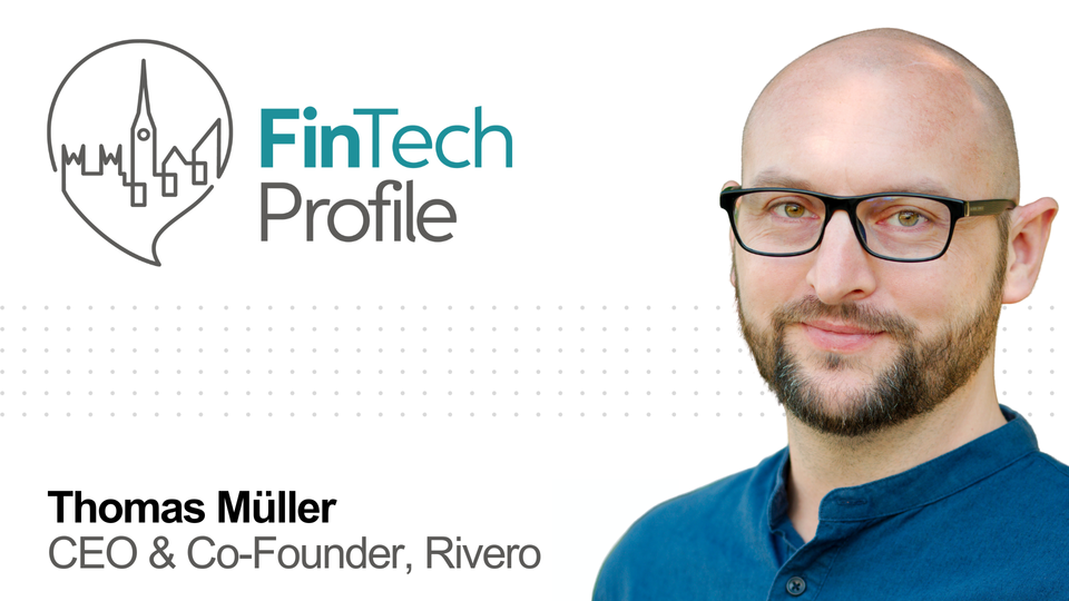 Thomas Müller, CEO & Co-Founder, Rivero