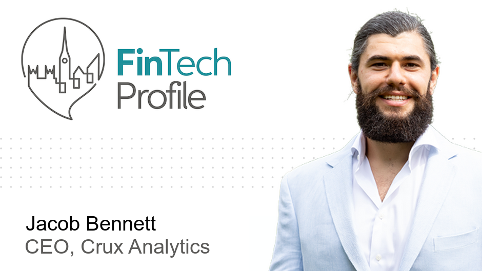 Jacob Bennett, CEO and Co-founder, Crux Analytics