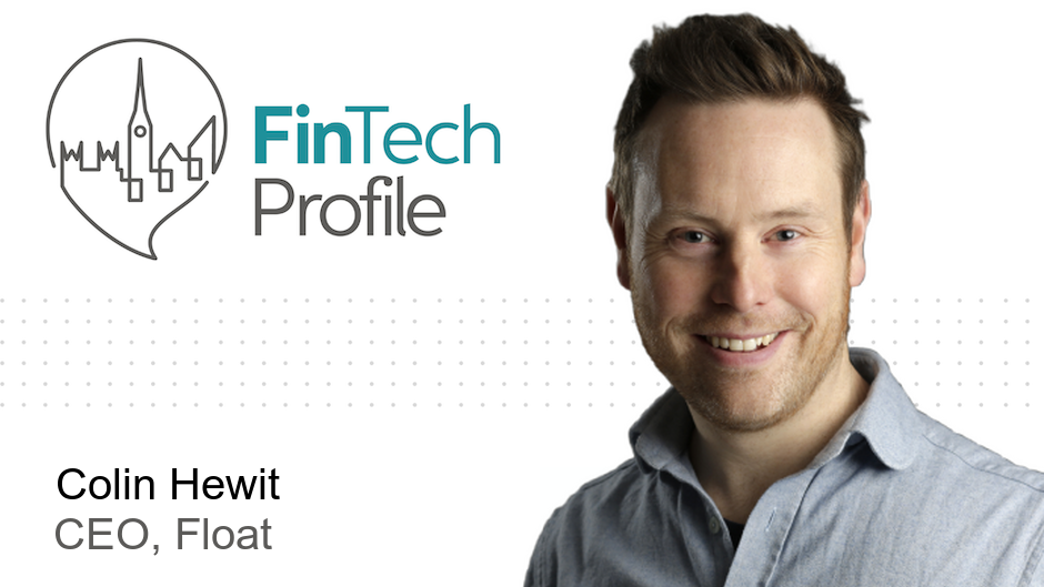 Colin Hewit, CEO, Float