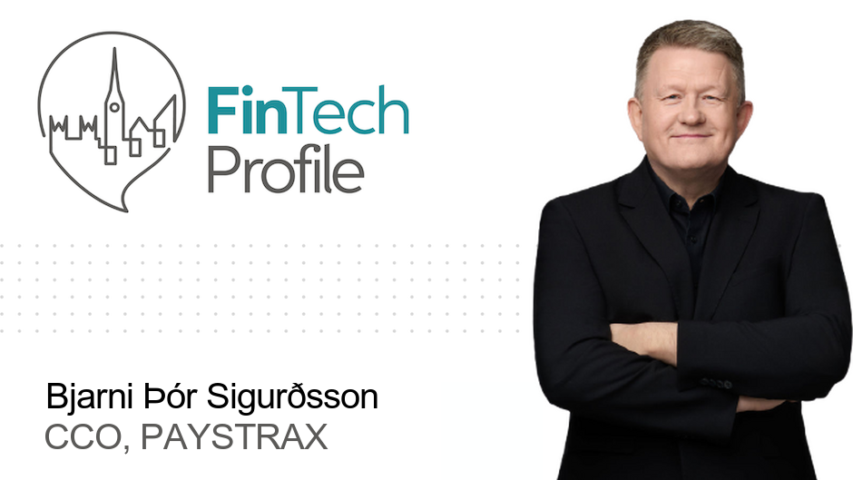 Bjarni Thor Sigurdsson, Chief Commercial Officer, PAYSTRAX