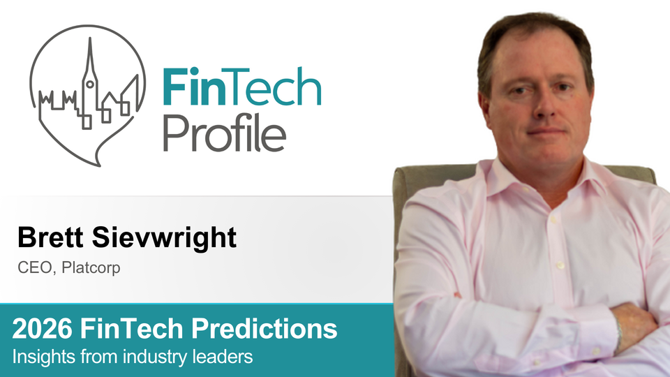 2026 FinTech Predictions: Insights from Brett Sievwright of Platcorp