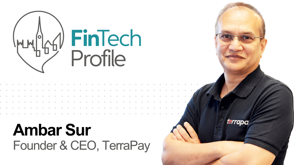 Ambar Sur, Founder & CEO of TerraPay