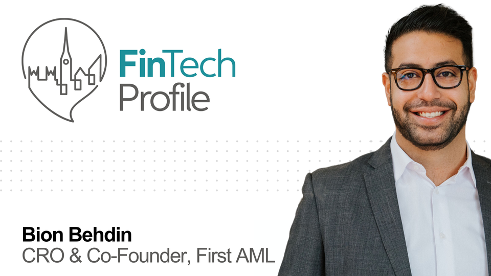 Bion Behdin, CRO & Co-Founder, First AML